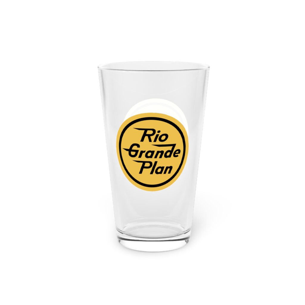 Rio Grande Plan, Pint Glass, Classic Type Yellow Button, 16oz
